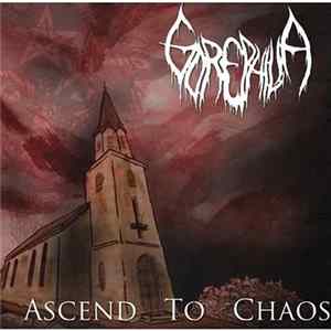 Gorephilia - Ascend To Chaos FLAC