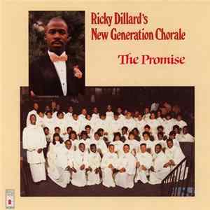 Ricky Dillard's New Generation Chorale - The Promise FLAC