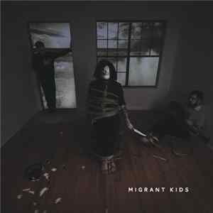 Migrant Kids - Migrant Kids FLAC