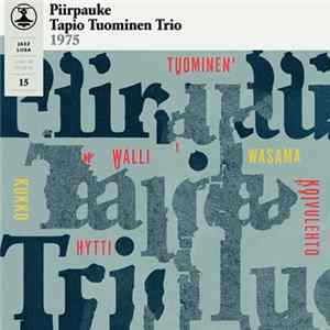 Piirpauke / Tapio Tuominen Trio - Jazz Liisa 15 FLAC