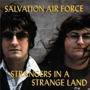Salvation Air Force - Strangers In A Strange Land FLAC