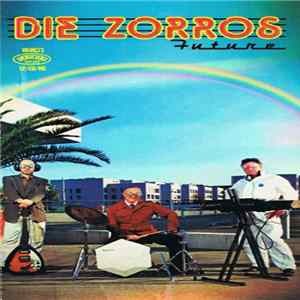 Die Zorros - Future FLAC