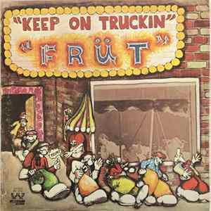 Früt - Keep On Truckin' FLAC