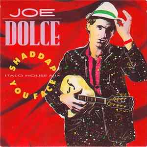 Joe Dolce - Shaddap You Face (Italo House Mix) FLAC