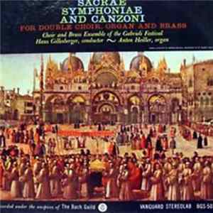 Giovanni Gabrieli - Hans Gillesberger, Anton Heiller - Sacrae Symphoniae & Canzoni For Double Choir & Brass FLAC