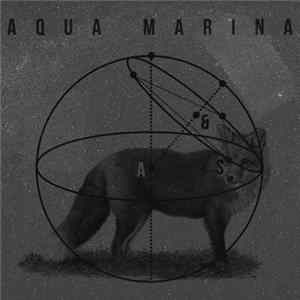 Astral & Shit - Aqua Marina FLAC