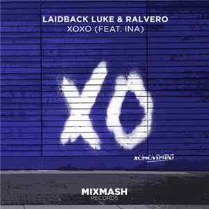Laidback Luke & Ralvero Feat. Ina - XOXO FLAC