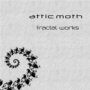 Attic Moth - Fractal Works FLAC