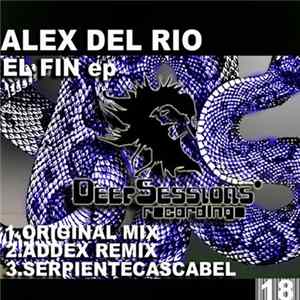 Alex Del Rio - El Fin EP FLAC