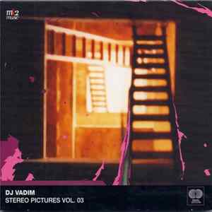 DJ Vadim - Stereo Pictures Vol. 03 FLAC
