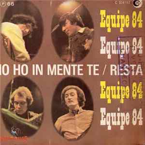 Equipe 84 - Io Ho In Mente Te FLAC