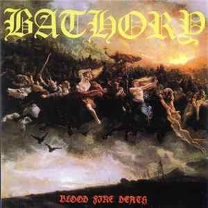 Bathory - Blood Fire Death FLAC