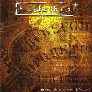 Kill2This - Mass. [Down.]-Sin (Drone.) FLAC