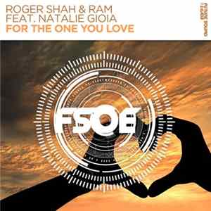 Roger Shah & RAM Feat. Natalie Gioia - For The One You Love FLAC