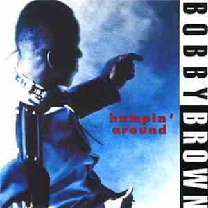 Bobby Brown - Humpin' Around FLAC