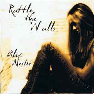 Alex Nester - Rattle The Walls FLAC