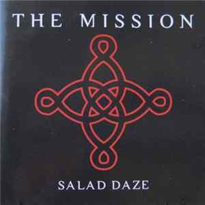 The Mission - Salad Daze FLAC