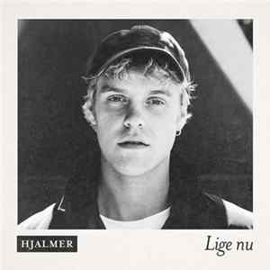 Hjalmer - Lige Nu FLAC