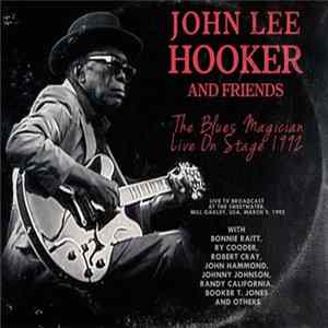 John Lee Hooker & Friends - The Blues Magician Live On Stage 1992 FLAC