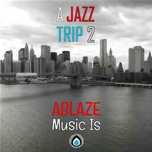 Ablaze - Music Is EP FLAC