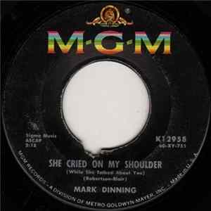 Mark Dinning - She Cried On My Shoulder (While She Talked About You) / The World Is Gettin' Smaller (Where Can You Hide Away) FLAC