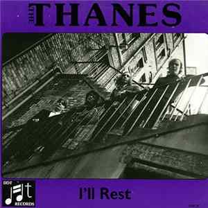The Thanes - I'll Rest FLAC