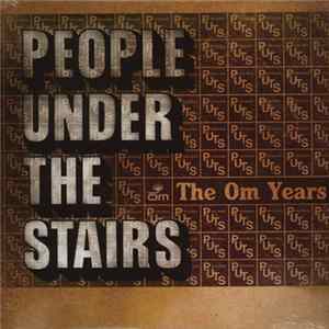 People Under The Stairs - The Om Years FLAC