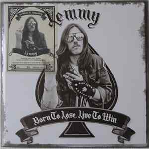 Lemmy - Born To Lose, Live To Win FLAC