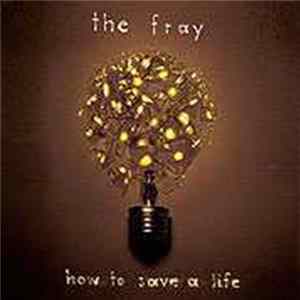 The Fray - How To Save A Life FLAC