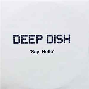 Deep Dish - Say Hello FLAC