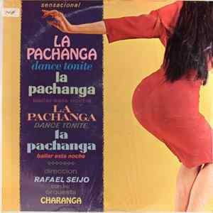 Rafael Seijo Con Su Orquesta Charanga - La Pachanga!! FLAC