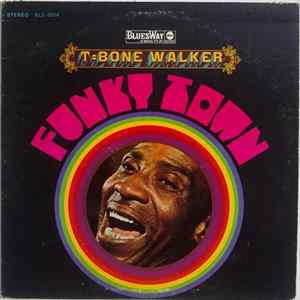 T-Bone Walker - Funky Town FLAC