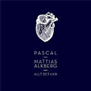 Pascal & Mattias Alkberg - Allt Det Här FLAC