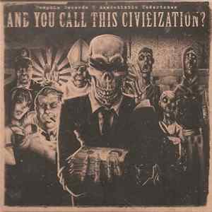 Various - And You Call This Civilization? FLAC