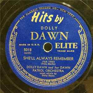 Dolly Dawn And Her Dawn Patrol Orchestra - She'll Always Remember / There Won't Be A Shortage Of Love FLAC