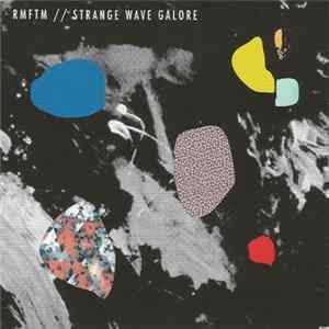 RMFTM - Strange Wave Galore FLAC