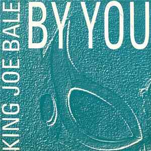 King Joe Bale - By You FLAC