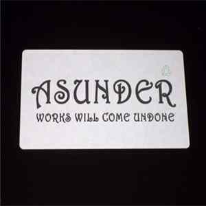 Asunder - Works Will Come Undone FLAC