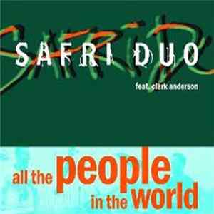 Safri Duo Feat. Clark Anderson - All The People In The World FLAC