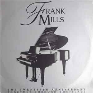 Frank Mills - The Twentieth Anniversary - Together Through The Years FLAC