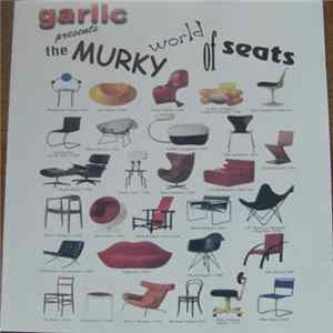 Garlic - The Murky World Of Seats FLAC
