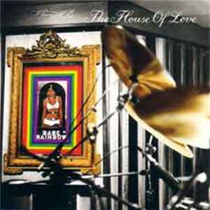 The House Of Love - Babe Rainbow FLAC