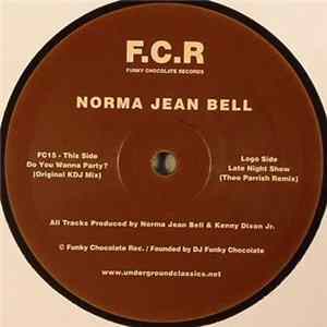 Norma Jean Bell - Do You Wanna Party ? / Late Night Show FLAC
