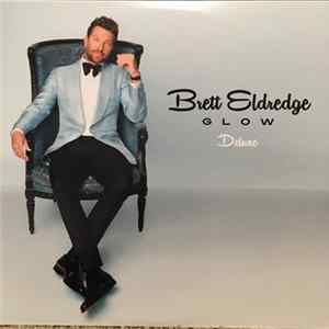 Brett Eldredge - Glow Deluxe FLAC
