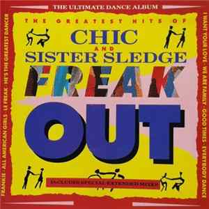 Chic And Sister Sledge - Freak Out / The Greatest Hits Of Chic And Sister Sledge FLAC