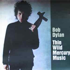 Bob Dylan - Thin Wild Mercury Music FLAC