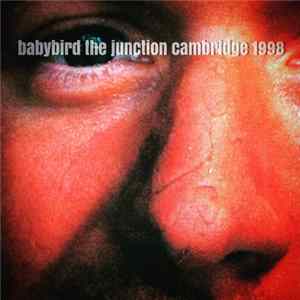 Babybird - The Junction Cambridge 1998 FLAC