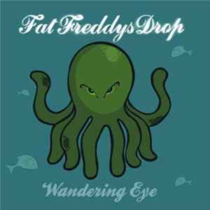 Fat Freddy's Drop - Wandering Eye FLAC