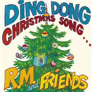 R.M. And Friends - Ding Dong Christmas Song ... FLAC