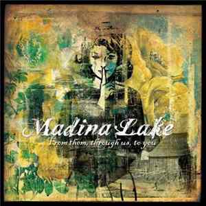 Madina Lake - From Them, Through Us, To You FLAC